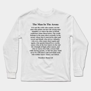 The Man In The Arena, Theodore Roosevelt Brene Brown Inspired Motivational Quote Long Sleeve T-Shirt